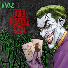 Vibez- The Joker Dub (Free Download)