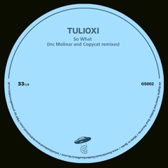 TULIOXI-So What(A COPYCAT Rmx)(PREVIEW)