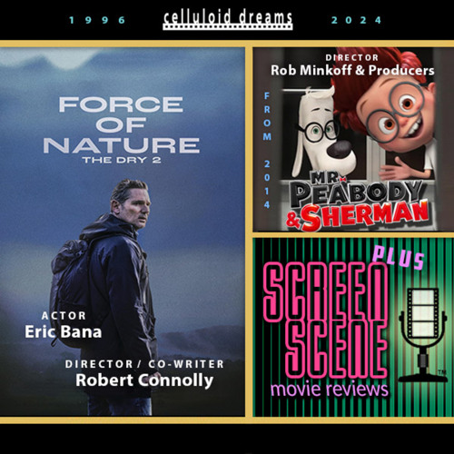 ERIC BANA + ROBERT CONNOLLY + ALL NEW MOVIE REVIEWS (CELLULOID DREAMS THE MOVIE SHOW) 5/16/24