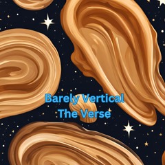 Barely Vertical - The Verse