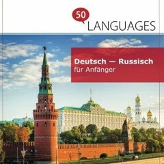 [READ DOWNLOAD] Deutsch - Russisch f?r Anf?nger: Ein Buch In 2 Sprachen (Multilingual Edition)