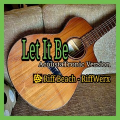 Let It Be - Unplugged AcoustaTronic