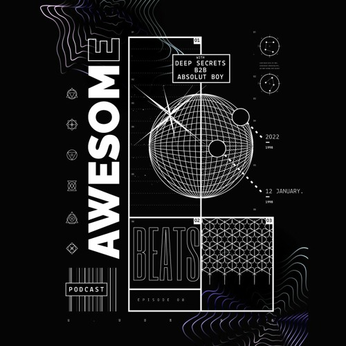 Awesome Beats Podcast With Deep Secrets B2B Absolut Boy | Episode 8