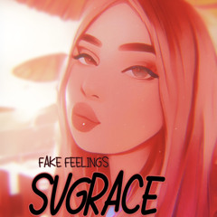 SVGRACE - Fake Feelings