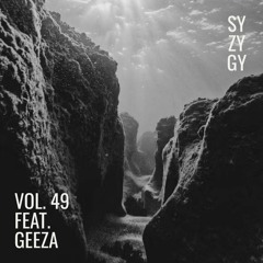 Syzygy Vol. 49 feat. Geeza