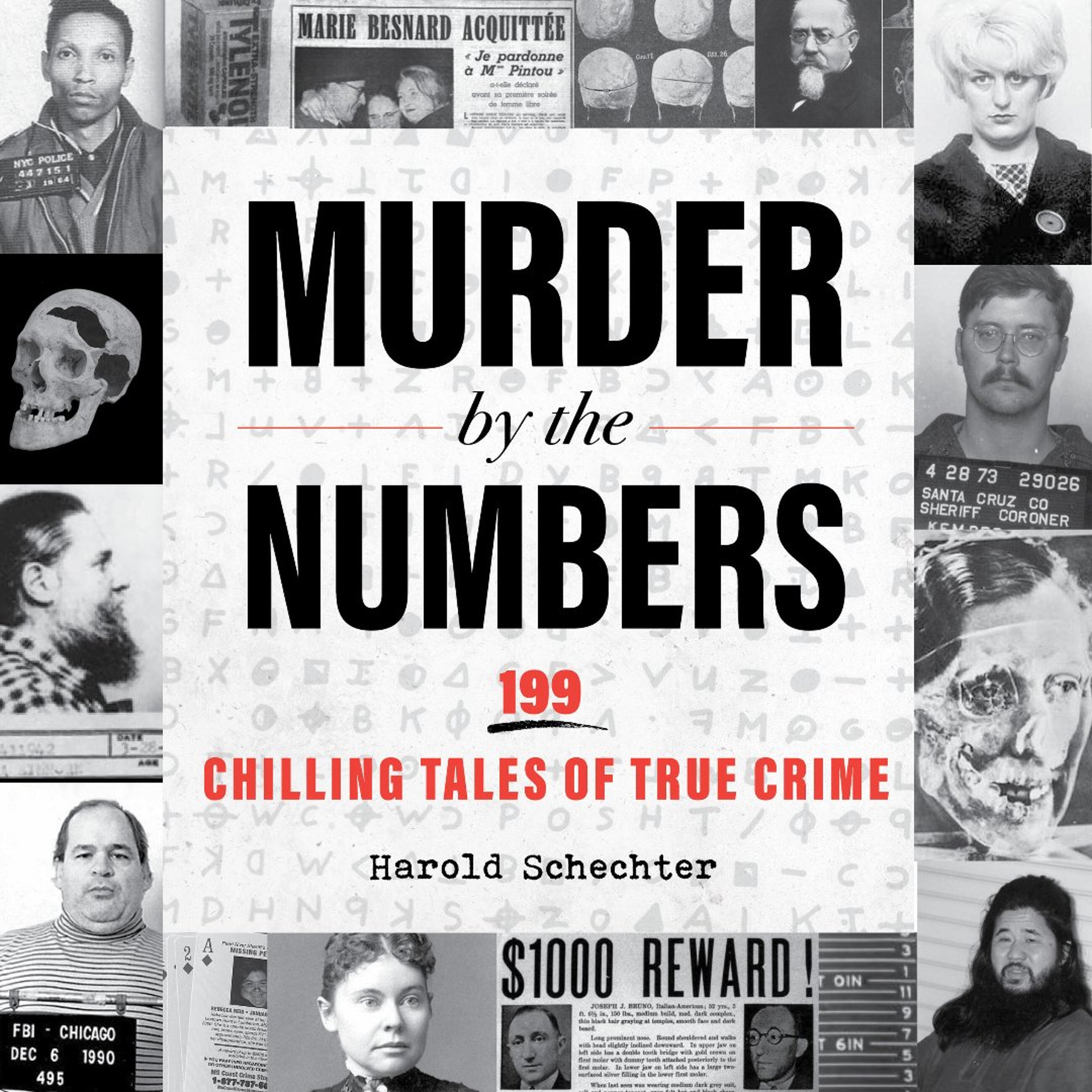 Murder by the Numbers by Harold Schechter, Read by Malcolm Hillgartner