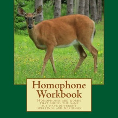 [VIEW] KINDLE 🖍️ Homophone Workbook: Homophones are words that sound the same but ha
