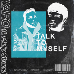 Talk To Myself (feat. Philip Strand)