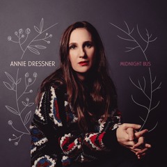 Annie Dressner (feat. Matthew Caws) - Midnight Bus