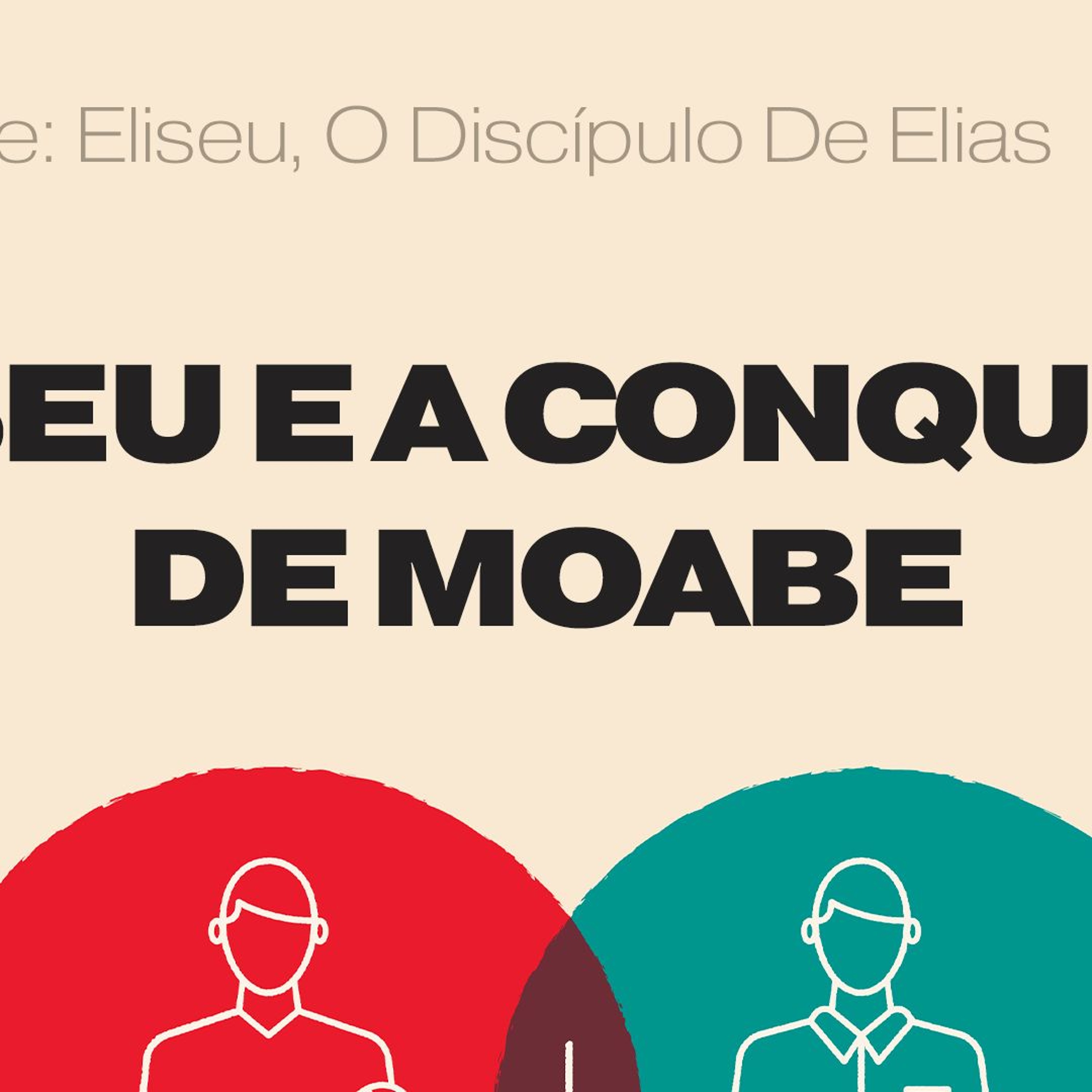 2. Eliseu e a conquista de Moabe (2Reis 3) - Pr. Geimar de Lima episode artwork