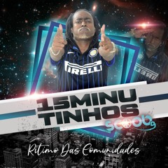 15 MINUTINHO PIC[[ RITMO DAS COMUNIDADES ]] (( SCOOB DJ ))