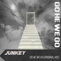 Junkey - Go He We Go (Original Mix)