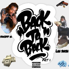 Swiff G x Lah Swish- Bacc2Bacc