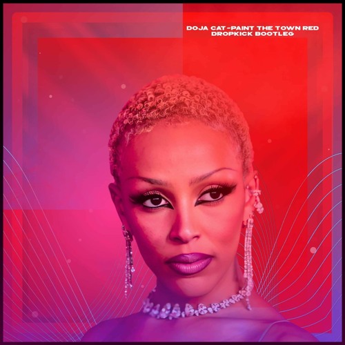 Doja Cat - Paint the Town [RED] (Dropkick Remix)