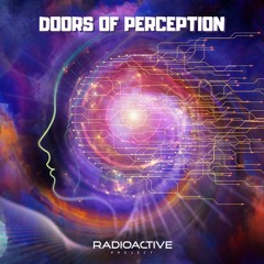 Radioactive Project - Doors Of Perception - ★OUT NOW!★