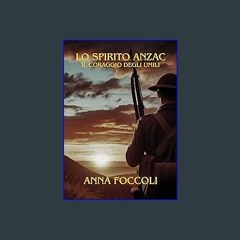 #^DOWNLOAD 📖 Lo Spirito Anzac: Il coraggio degli umili (Italian Edition) Unlimited