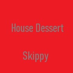 House Dessert (Remix)