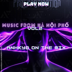 MUSIC FROM HÀ NỘI PHỐ VOL 2- ANHKYO Oánh