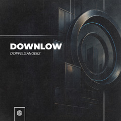Doppelgangerz - Downlow