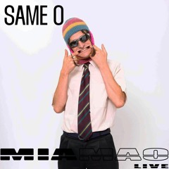 Same O [MIA MAO live] December 22, 2023