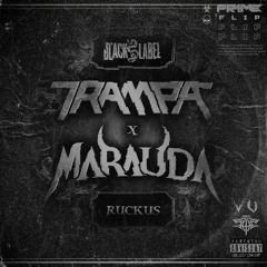 TRAMPA & MARAUDA - RUCKUS (PR1ME HOUSE FLIP)