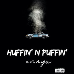 Huffin’ n Puffin’