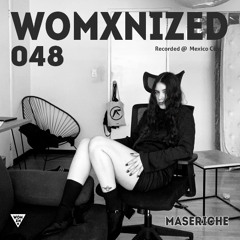 WOMXNIZED 48: Maseriche