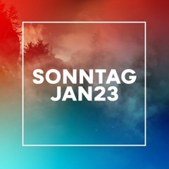 Sonntag: Jan 23