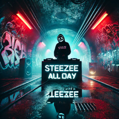 SteeZee - ALL DAY