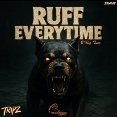 Ruff Everytime (Original Mix)