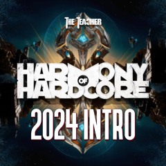 The Teacher - Harmony Of Hardcore 2024 Intro (FREE DOWNLOAD)