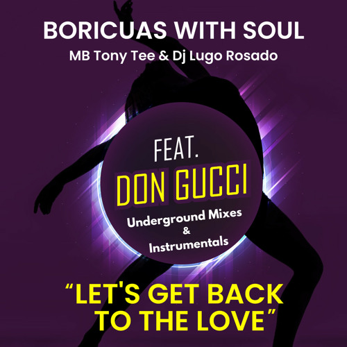 DJ Lugo Rosado, MB Tony Tee - 'Let's Get Back To The Love (feat. Don Gucci)' (Party Dubstrumental Mix)