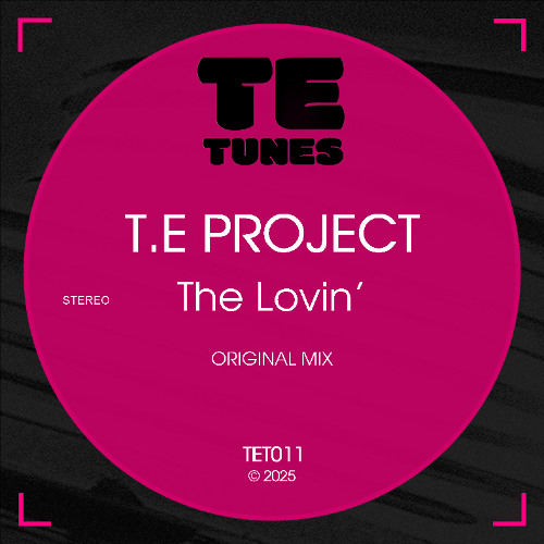 T.E Project - The Lovin' (Original Mix) [TET011]