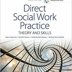 READ/DOWNLOAD!& Empowerment Series: Direct Social Work Practice: Theory and Skills - Standalone Book