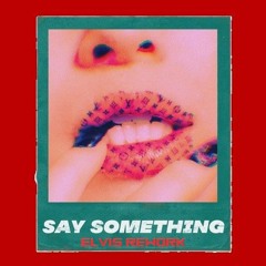 Juush - Say Something (ReWork)