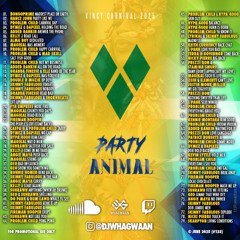 PARTY ANIMAL 2K25 "ST VINCENT CARNIVAL VINCY MAS 2025 SOCA MIX"