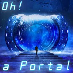 Oh! a Portal (Harmless Challenge) by Immoxta