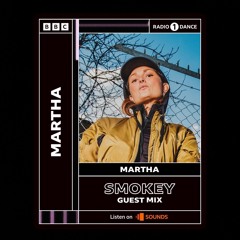 Smokey Mix - Martha BBC Radio 1 Dance