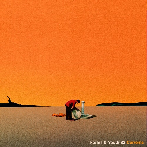 Forhill & YOUTH 83 - Currents