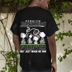 Penrith Panthers Forever Not Just When We Win Shirt