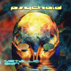 Psychoid_Metallic Skin