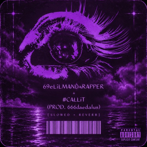 69eLiLMANdaRAPPER + #CALLiT (Prod.666daedalus) (Slowed + Reverb)