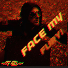 Face my Fury!