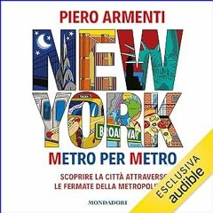 *DOWNLOAD$$ 📕 New York. Metro per metro: Scoprire la città attraverso le fermate della metropolita