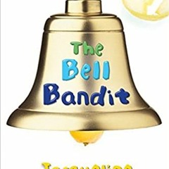 READ/DOWNLOAD=% The Bell Bandit (The Lemonade War Series) FULL BOOK PDF & FULL AUDIOBOOK