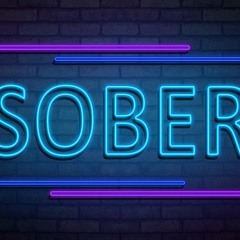 Tell Me When You're Sober