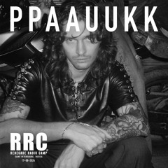 Renegade Radio Camp - PPAAUUKK - Mix 17-08-2024