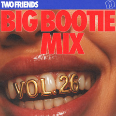 Big Booty Mix 26, 25, and 24