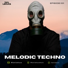 MELODIC TECHNO MIX #001 [Monolink, Innellea, 8 Kays] Mixed by Toni Lattuca