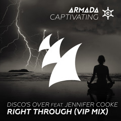 Right Through (Disco's Over Extended VIP Mix) [feat. Jennifer Cooke]